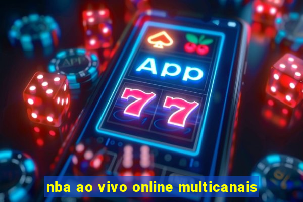 nba ao vivo online multicanais